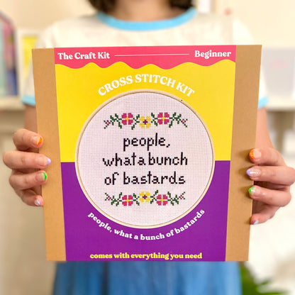 People, What A Bunch Of Bastards Cross Stitch Kit