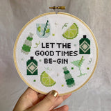 Let The Good Times Be-Gin Cross Stitch Kit