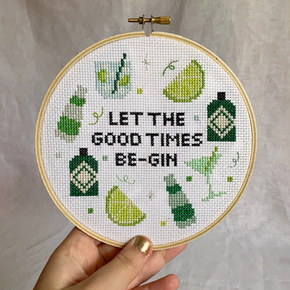 Let The Good Times Be-Gin Cross Stitch Kit