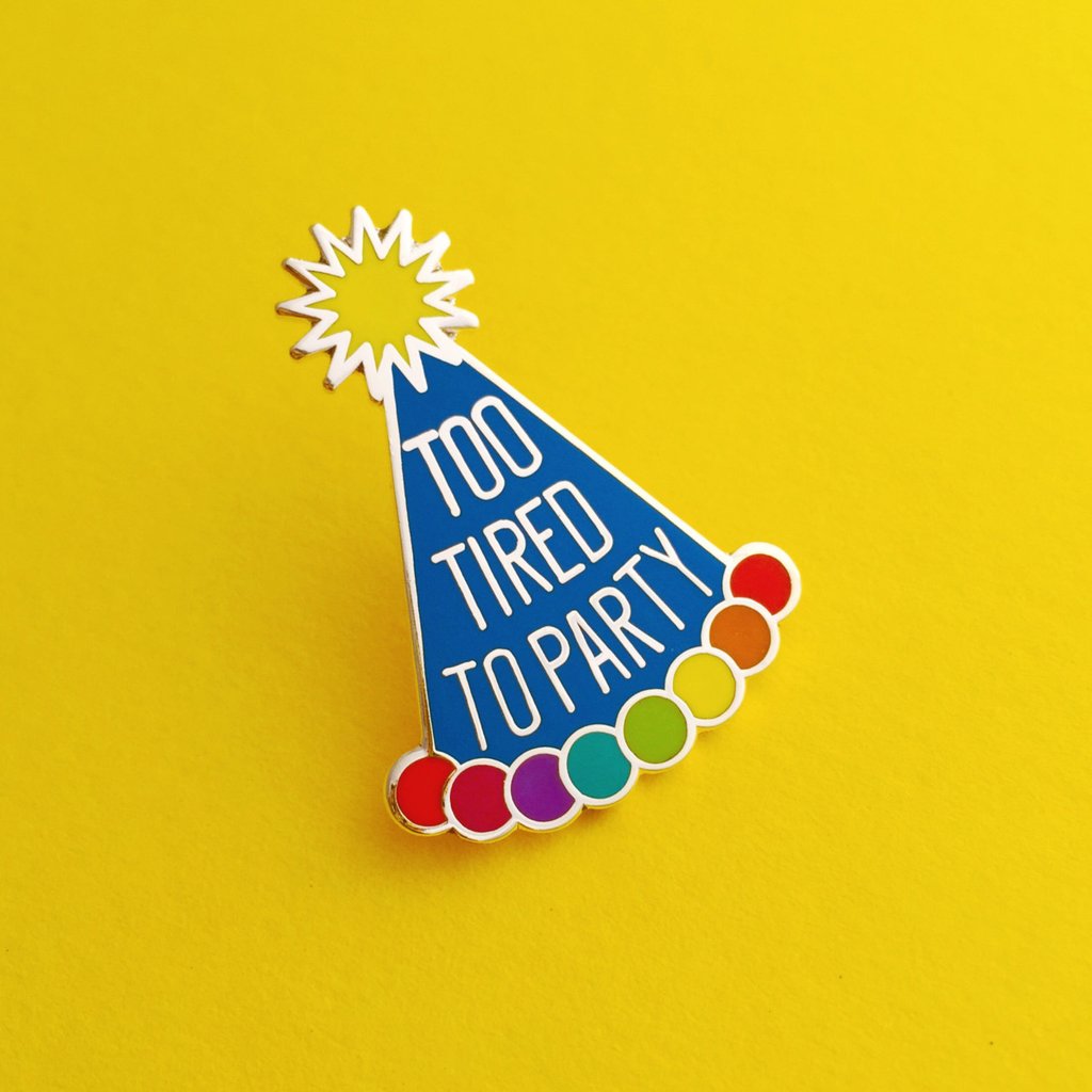 Too Tired To Party