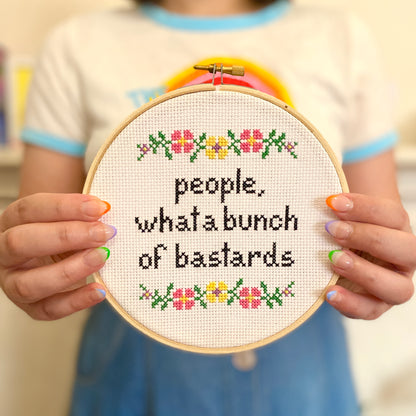 People, What A Bunch Of Bastards Cross Stitch Kit